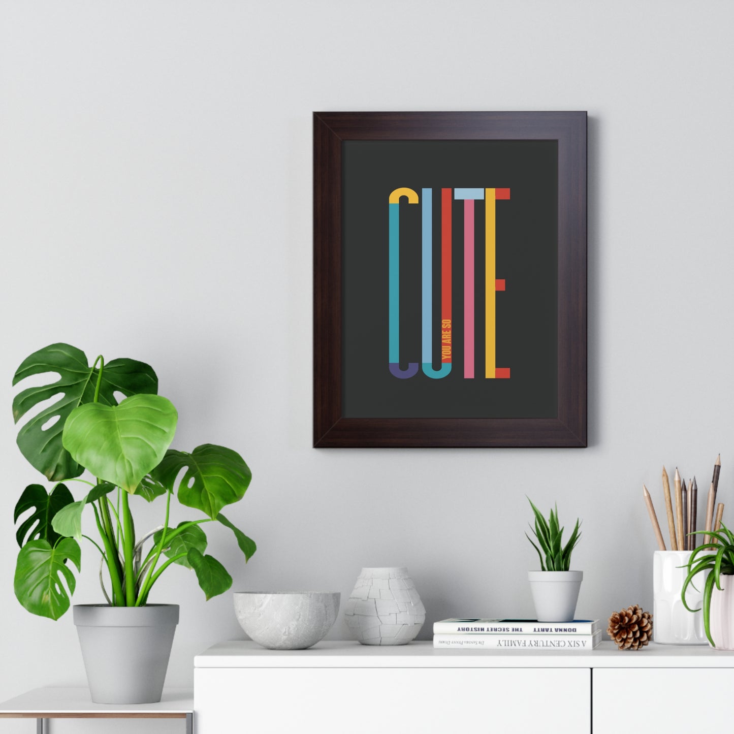 You Are So Cute-Framed Vertical Poster