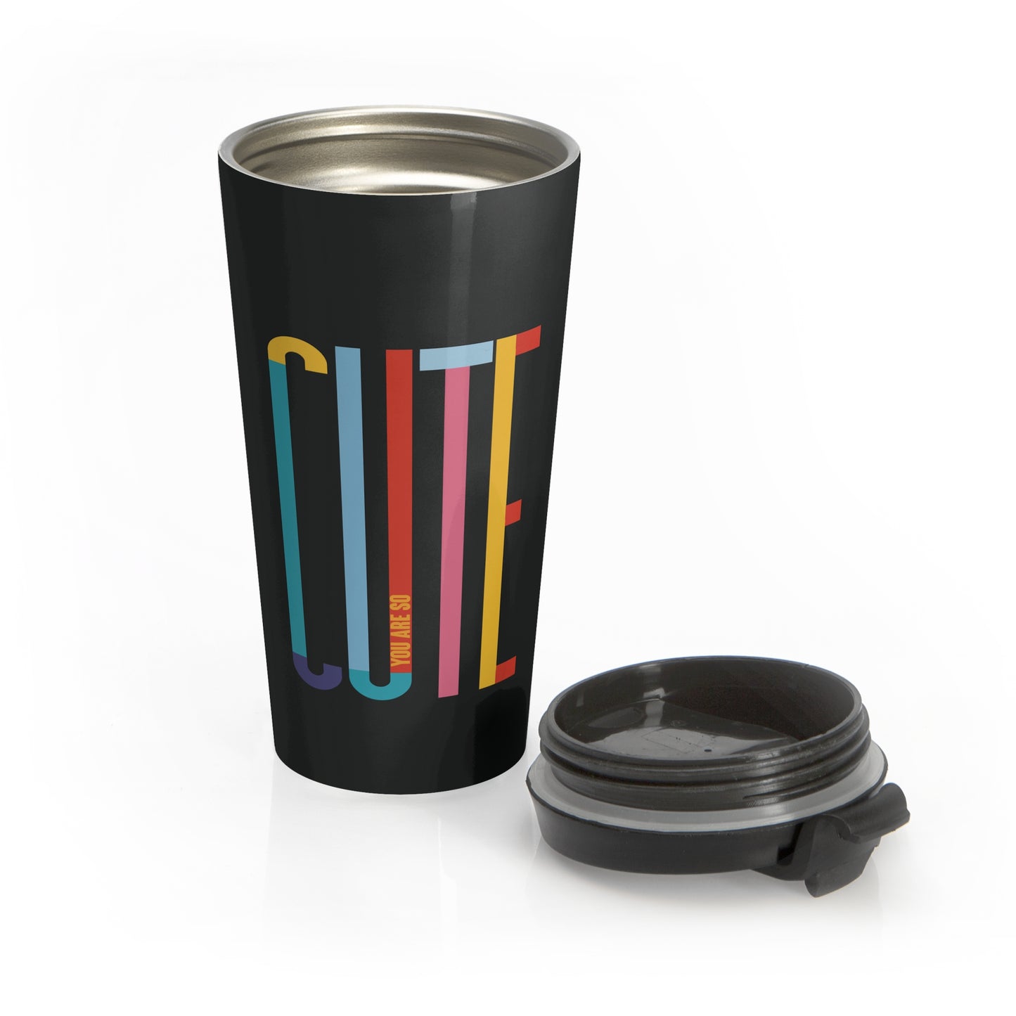 You Are So Cute Stainless Steel Travel Mug